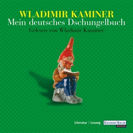 Hörbuch Mein deutsches Dschungelbuch  - Autor Wladimir Kaminer   - gelesen von Wladimir Kaminer