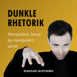 Hörbuch Dunkle Rhetorik  - Autor Wladislaw Jachtchenko   - gelesen von Uwe Thoma