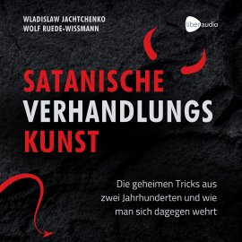 Hörbuch Satanische Verhandlungskunst  - Autor Wladislaw Jachtchenko   - gelesen von Jürgen Holdorf