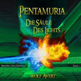 Hörbuch Die Säule des Lichts  - Autor Wolf Awert   - gelesen von Felix Borrmann