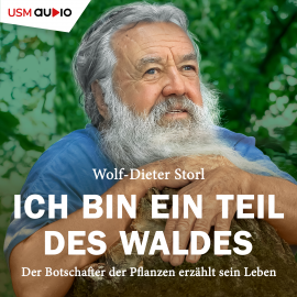 Hörbuch Ich bin ein Teil des Waldes  - Autor Wolf-Dieter Storl   - gelesen von Wolf-Dieter Storl