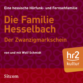 Hörbuch Die Familie Hesselbach - Der Zwanzigmarkschein  - Autor Wolf Schmidt   - gelesen von Schauspielergruppe