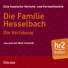 Hörbuch Die Familie Hesselbach: Die Verlobung  - Autor Wolf Schmidt   - gelesen von Schauspielergruppe