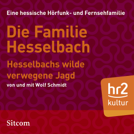 Hörbuch Die Familie Hesselbach: Hesselbachs wilde verwegene Jagd  - Autor Wolf Schmidt   - gelesen von Schauspielergruppe