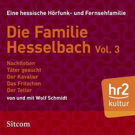 Hörbuch Die Familie Hesselbach Vol. 3  - Autor Wolf Schmidt   - gelesen von Schauspielergruppe
