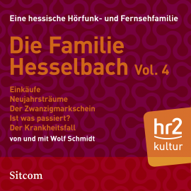 Hörbuch Die Familie Hesselbach Vol. 4  - Autor Wolf Schmidt   - gelesen von Schauspielergruppe