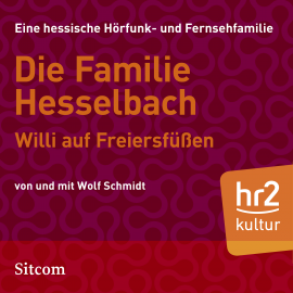 Hörbuch Die Familie Hesselbach - Willi auf Freiersfüßen  - Autor Wolf Schmidt   - gelesen von Schauspielergruppe