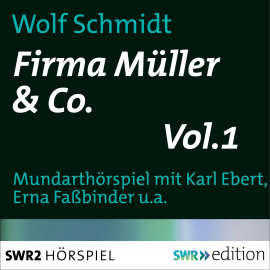 Hörbuch Firma Müller & Co. Vol.1  - Autor Wolf Schmidt   - gelesen von Schauspielergruppe