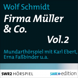 Hörbuch Firma Müller & Co. Vol.2  - Autor Wolf Schmidt   - gelesen von Schauspielergruppe