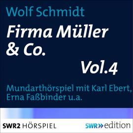 Hörbuch Firma Müller & Co. Vol.4  - Autor Wolf Schmidt   - gelesen von Schauspielergruppe