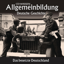 Hörbuch Deutsche Geschichte - Das besetzte Deutschland  - Autor Wolfgang Benz   - gelesen von Schauspielergruppe