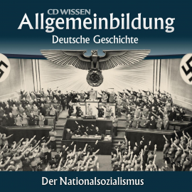 Hörbuch Deutsche Geschichte - Der Nationalsozialismus  - Autor Wolfgang Benz   - gelesen von Schauspielergruppe