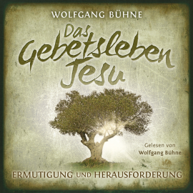 Hörbuch Das Gebetsleben Jesu  - Autor Wolfgang Bühne   - gelesen von Schauspielergruppe
