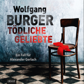 Hörbuch Tödliche Geliebte  - Autor Wolfgang Burger   - gelesen von Christian Jungwirth