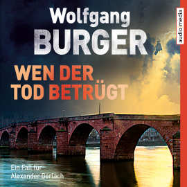 Hörbuch Wen der Tod betrügt  - Autor Wolfgang Burger   - gelesen von Frank Engelhardt