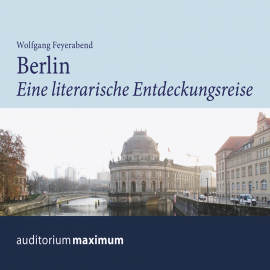 Hörbuch Berlin - eine literarische Entdeckungsreise (Ungekürzt)  - Autor Wolfgang Feyerabend   - gelesen von Schauspielergruppe