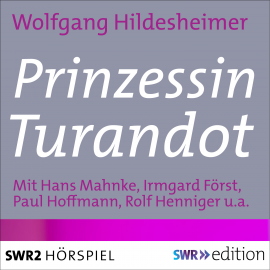 Hörbuch Prinzessin Turandot  - Autor Wolfgang Hildesheimer   - gelesen von Schauspielergruppe