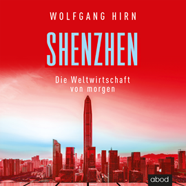 Hörbuch Shenzhen  - Autor Wolfgang Hirn   - gelesen von Josef Vossenkuhl