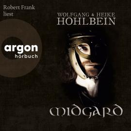 Hörbuch Midgard (Ungekürzte Lesung)  - Autor Wolfgang Hohlbein, Heike Hohlbein   - gelesen von Robert Frank