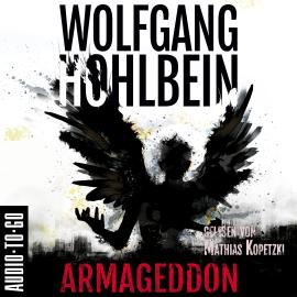 Hörbuch Armageddon - Armageddon, Band 1 (ungekürzt)  - Autor Wolfgang Hohlbein   - gelesen von Mathias Kopetzki