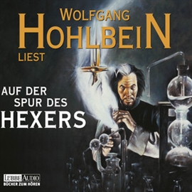 Hörbuch Auf der Spur des Hexers  - Autor Wolfgang Hohlbein   - gelesen von Wolfgang Hohlbein