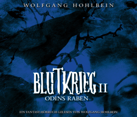 Hörbuch Blutkrieg II: Odins Raben  - Autor Wolfgang Hohlbein   - gelesen von Wolfgang Hohlbein