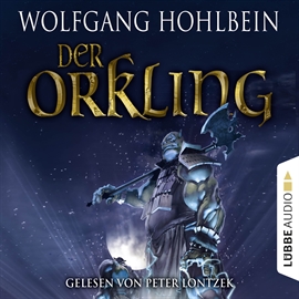 Hörbuch Der Orkling  - Autor Wolfgang Hohlbein   - gelesen von Peter Lontzek