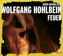 Hörbuch Feuer  - Autor Wolfgang Hohlbein   - gelesen von David Nathan