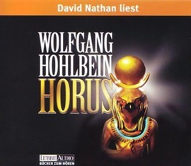 Hörbuch Horus  - Autor Wolfgang Hohlbein   - gelesen von David Nathan