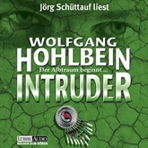 Hörbuch Intruder  - Autor Wolfgang Hohlbein   - gelesen von Jörg Schüttauf