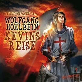 Hörbuch Kevin von Locksley - Kevins Reise - Die Abenteuer des Kevin von Locksley  - Autor Wolfgang Hohlbein   - gelesen von Timmo Niesner