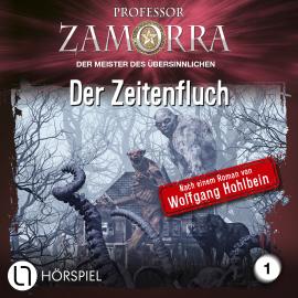 Hörbuch Professor Zamorra, Folge 1: Der Zeitenfluch  - Autor Wolfgang Hohlbein   - gelesen von Schauspielergruppe