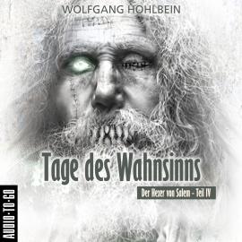 Hörbuch Tage des Wahnsinns - Der Hexer von Salem 4 (Gekürzt)  - Autor Wolfgang Hohlbein   - gelesen von Jürgen Hoppe