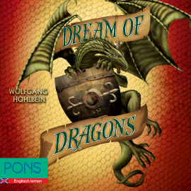 Hörbuch Wolfgang Hohlbein - Dream of Dragons  - Autor Wolfgang Hohlbein   - gelesen von Dave Hickman