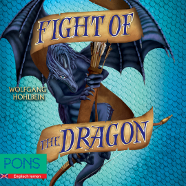 Hörbuch Wolfgang Hohlbein - Fight of the Dragon  - Autor Wolfgang Hohlbein   - gelesen von Dave Hickman