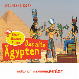 Hörbuch Das alte Ägypten - hören, staunen, wissen (Ungekürzt)  - Autor Wolfgang Korn   - gelesen von Wolfgang Korn