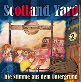 Hörbuch Die Stimme aus der Unterwelt (Scotland Yard 2)  - Autor Wolfgang Pauls   - gelesen von Schauspielergruppe