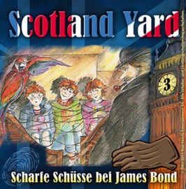 Hörbuch Scharfe Schüsse bei James Bond (Scotland Yard 3)  - Autor Wolfgang Pauls   - gelesen von Schauspielergruppe