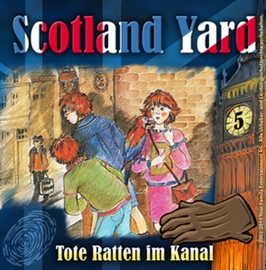 Hörbuch Tote Ratten im Kanal (Scotland Yard 5)  - Autor Wolfgang Pauls   - gelesen von Schauspielergruppe