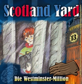 Hörbuch Die Westminster-Million (Scotland Yard 13)  - Autor Wolfgang Pauls   - gelesen von Schauspielergruppe