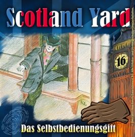 Hörbuch Das Selbstbedienungsgift (Scotland Yard 16)  - Autor Wolfgang Pauls   - gelesen von Schauspielergruppe