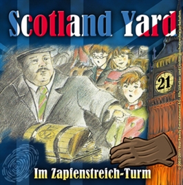 Hörbuch Im Zapfenstreich-Turm (Scotland Yard 21)  - Autor Wolfgang Pauls   - gelesen von Schauspielergruppe