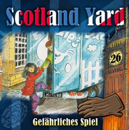 Hörbuch Gefährliches Spiel (Scotland Yard 26)  - Autor Wolfgang Pauls   - gelesen von Schauspielergruppe