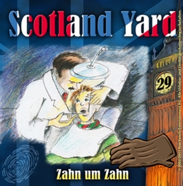 Hörbuch Zahn um Zahn (Scotland Yard 29)  - Autor Wolfgang Pauls   - gelesen von Schauspielergruppe