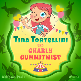 Hörbuch Tina Tortellini und Charly Gummitwist  - Autor Wolfgang Pauls   - gelesen von Susanne Pauls