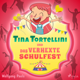 Hörbuch Tina Tortellini und das verhexte Schulfest  - Autor Wolfgang Pauls   - gelesen von Susanne Pauls