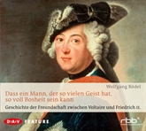 Geschichte der Freundschaft zwischen Voltaire und Friedrich II
