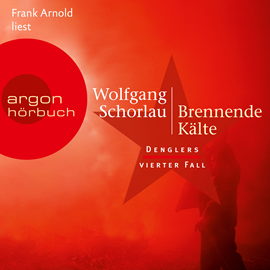 Hörbuch Brennende Kälte - Denglers vierter Fall  - Autor Wolfgang Schorlau   - gelesen von Frank Arnold