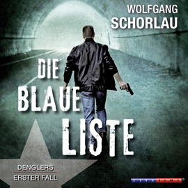 Hörbuch Die blaue Liste (Denglers erster Fall)  - Autor Wolfgang Schorlau   - gelesen von Engelbert von Nordhausen
