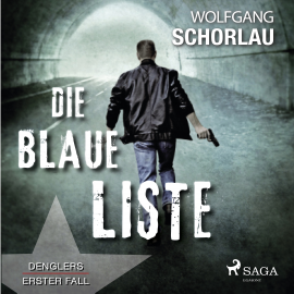 Hörbuch Die blaue Liste - Denglers erster Fall  - Autor Wolfgang Schorlau   - gelesen von Engelbert von Nordhausen